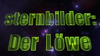 sternbilder Der Löwe  Folge 2 der Serie über Sternbilder [upl. by Dielle]