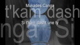 Mukades Canga  Si tkam dasht une ty  SHKODRANE popullore  Albanian Song [upl. by Iek33]