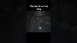 the last of us part 2 remastered the rat king [upl. by Atiuqihc210]