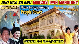 ANG NAKAKAKILABOT NA KASAYSAYAN NG MARCOS TWIN MANSION KWENTO MULA SA ISANG LOKAL  SANA MAAYOS PA [upl. by Aneladdam567]