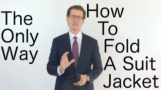 How To Fold A Suit Jacket In Depth Update [upl. by Alenoel]