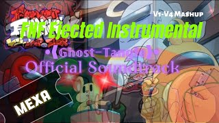 MexaMusic  FNF Ejected Instrumental V1V4 Mashup GhostTangle Official Soundtrack fnf [upl. by Tessa87]