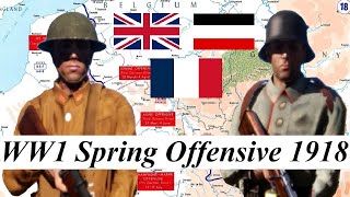 Kaiserschlacht quotThe Kaisers Battlequot 1918  WW1  Germanys Last Offensive [upl. by Annam989]