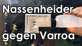 VarroaWetter nutzen Nassenheider Ameisensäure Varroabekämpfung Bienen Live  Die wichtigsten Tage [upl. by Sualohcin]