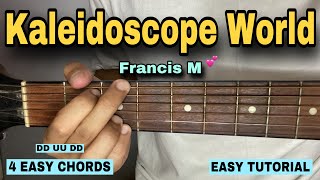 Kaleidoscope World  Francis M EASY GUITAR TUTORIAL [upl. by Ardekan]