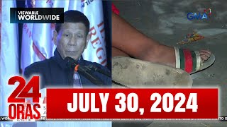 24 Oras Express July 30 2024 HD [upl. by Benni770]