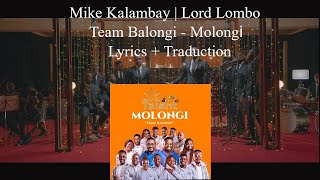 Lyrics  Traduction Française Mike Kalambay ft Lord Lombo  Team Balongi  Molongi [upl. by Stucker273]