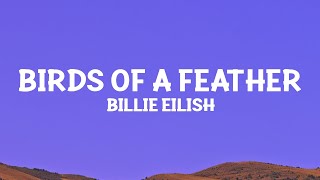 BillieEilish  BIRDS OF A FEATHER Lyrics [upl. by Mulderig]