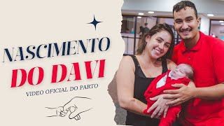 NASCIMENTO DO DAVI  Vídeo oficial do parto [upl. by Nahshunn]