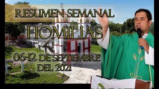 Resumen de Homilías del 06 al 12 de septiembre 2021  Padre Arturo Cornejo [upl. by Viviana]