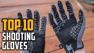 Top 10 Best Shooting Gloves in 2024 [upl. by Tinaret]