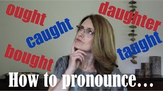 The OUGHT AUGHT words  Pronunciation learnenglish [upl. by Adachi]