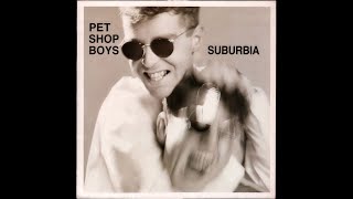 Pet Shop Boys  Suburbia 1986 full 12quot MaxiSingle [upl. by Marvin]