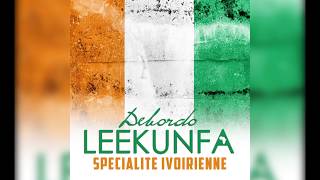 Debordo Leekunfa  Spécialité Ivoirienne  audio [upl. by Gavini]