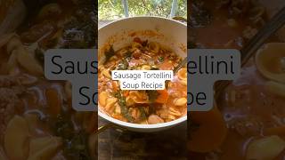 Creamy Sausage Tortellini Soup Recipe Quick amp Easy [upl. by Machos]