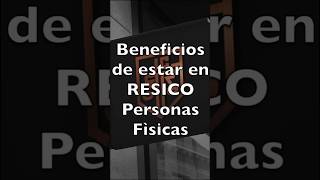 Aprende un poco de los beneficios del RESICO para personas físicas 💡 [upl. by Burnley373]