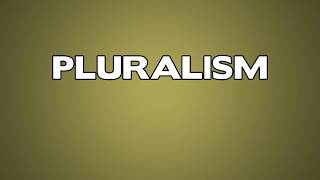 Pluralism Meaning [upl. by Pinkham]