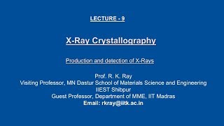 Lecture 09 Production and Detection of XRays [upl. by Mandych]