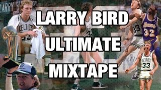 Larry Bird ULTIMATE Mixtape [upl. by Nessej]