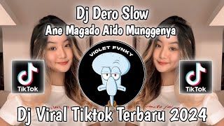 DJ DERO SIKO SLOW  ANE MADAGO AIDO MUNGGENYA VIRAL TIK TOK 2024 TERBARU [upl. by Sualkcin]