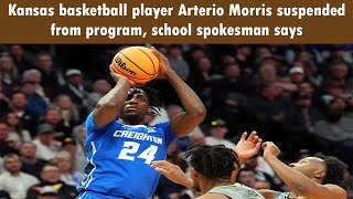 Kansas basketball player Arterio Morris suspended from program school spokesman says [upl. by Nidnal653]