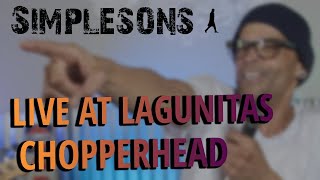 Simplesons  Live at Lagunitas  Chopperhead Garage [upl. by Arekahs]