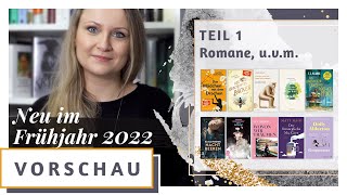 Bücher Neuerscheinungen Frühjahr 2022  Teil 1  Romane uvm [upl. by Ttenaej]