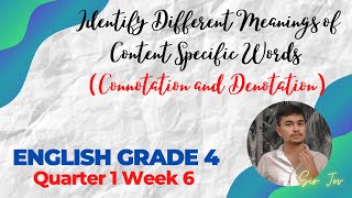 English Grade 4 Quarter 1 Week 6 Connotation and Denotation [upl. by Arej]