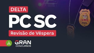 Concurso DELTA PC SC  Revisão de Véspera [upl. by Primalia]