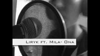 Liryk LRK feat Mila Ona [upl. by Heymann375]