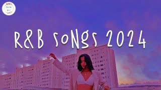 Rnb songs 2024 🍷 Best rnb songs playlist 2024  Rnb 2024 [upl. by Layap962]