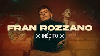 Fran Rozzano  Inédito Official Video [upl. by Myrlene]