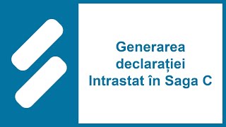 Generarea declarației Intrastat în Saga C [upl. by Waverley55]