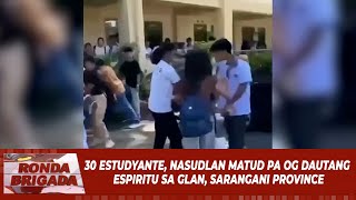 30 Estudyante nasudlan matud pa og dautang espiritu sa Glan Sarangani Province [upl. by Recnal727]