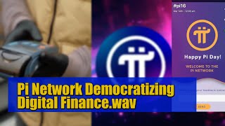 Pi Network Democratizing Digital Finance [upl. by Aket]