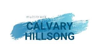 CALVARY HILLSONG Multitrack [upl. by Andonis]