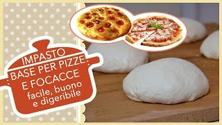 IMPASTO BASE PER PIZZE E FOCACCE facile buono e digeribile [upl. by Ocsisnarf]