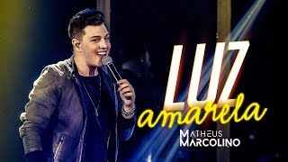 Matheus Marcolino  Luz Amarela  DVD Eu Sou de Lua [upl. by Nymrak291]