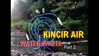 KREATIF Bikin Kincir Air di Sungai part 2 [upl. by Aztinaj]