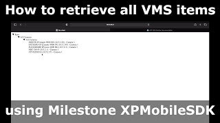 How to retrieve Milestone VMS items using the XPMobileSDK [upl. by Gerius]