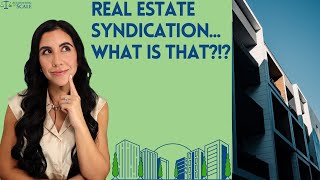 Real Estate Syndication Explained [upl. by Arac]