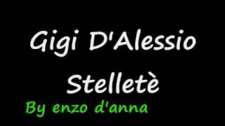 Gigi DAlessio  Stelletè [upl. by Haimorej]