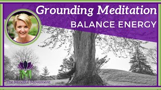 10 Minute Guided Meditation to Balance Energy  Grounding Meditation  Mindful Movement [upl. by Donaghue727]