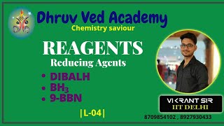 Reagents Lect04  DIBALH  BH3  9BBN  IITJAM  CSIRNET  GATE [upl. by Drarreg]