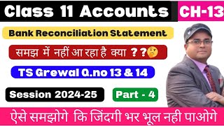 Bank reconciliation statement class 11  BRS l TS Grewal Qno13 amp 14 l Part 4 📚 👆 [upl. by Atiuqihc]