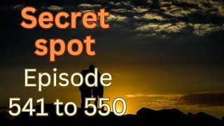 Secret Spot Episode 541 to 550English storysecret spot story [upl. by Nwatna]