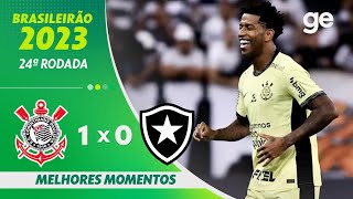 CORINTHIANS 1 X 0 BOTAFOGO  MELHORES MOMENTOS  24ª RODADA BRASILEIRÃO 2023  geglobo [upl. by Siahc428]