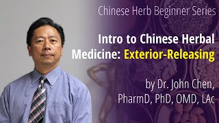 Intro to Chinese Herbal Medicine ExteriorReleasing by Dr John Chen [upl. by Eniretak]