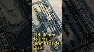 Cédulas antigas valem rara nota de réis carimbada do Brasil de 1926 numismatica moedas cedulas [upl. by Dory]