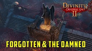 The Forgotten and the Damned Quest Divinity Original Sin 2 [upl. by Nibbor]